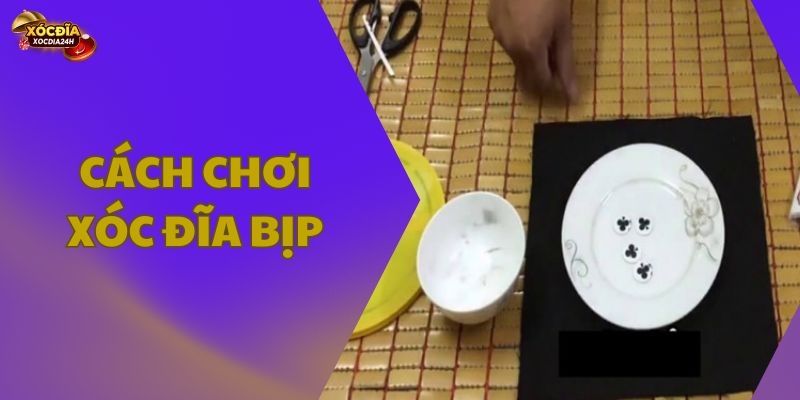 Cách chơi xóc đĩa bịp